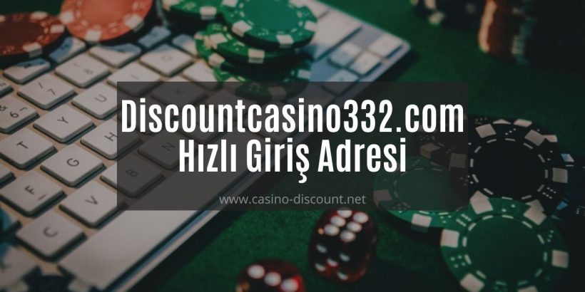 Discountcasino332.com Güncel Hızlı Giriş