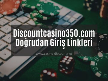 Discountcasino350.com Doğrudan Giriş Linkleri Burada