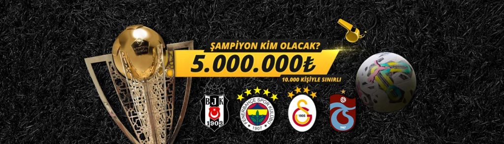 Süper Lig Şampiyonunu Bil Bedava Bahis Kap