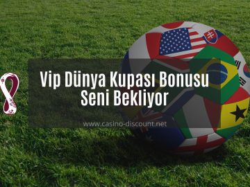 Vip Dünya Kupası Bonusu